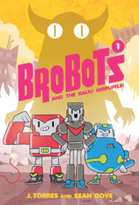 BroBots and the Kaiju Kerfuffle!